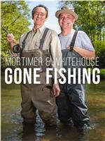 Mortimer and Whitehouse Gone Fishing Season 6在线观看