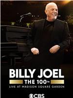 The 100th: Billy Joel at Madison Square Garden - The Greatest Arena Run of All Time在线观看