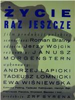 Zycie raz jeszcze在线观看