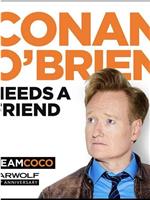 Conan O'Brien Needs a Friend在线观看