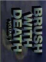 Brush with Death, Volume 1