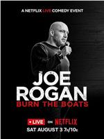 Joe Rogan: Burn the Boats