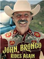 John Bronco Rides Again在线观看