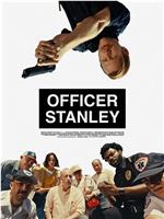 Officer Stanley在线观看