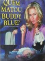 Who Killed Buddy Blue？在线观看