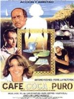 Café, coca y puro在线观看