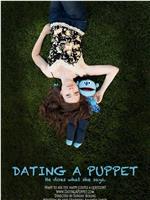 Dating a Puppet在线观看