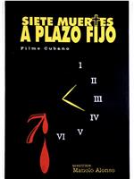 Siete muertes a plazo fijo在线观看