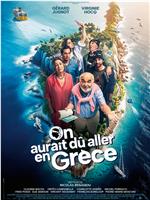 On aurait dû aller en Grèce