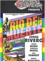 Río de la muerte在线观看