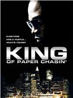 King of Paper Chasin'在线观看