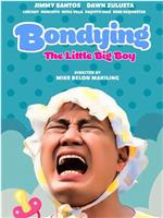 Bondying: The Little Big Boy在线观看