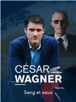 César Wagner Season 1在线观看