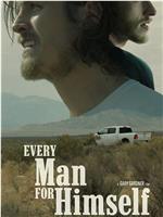 Every Man For Himself在线观看