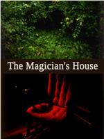 The Magician's House在线观看