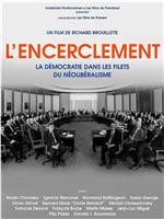 L'encerclement - La démocratie dans les rets du néolibéralisme