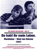 Da habt ihr mein Leben - Marieluise, Kind von Golzow