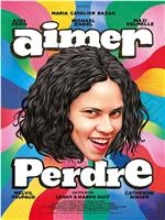 Aimer perdre在线观看