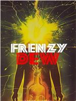 Frenzy Dew在线观看