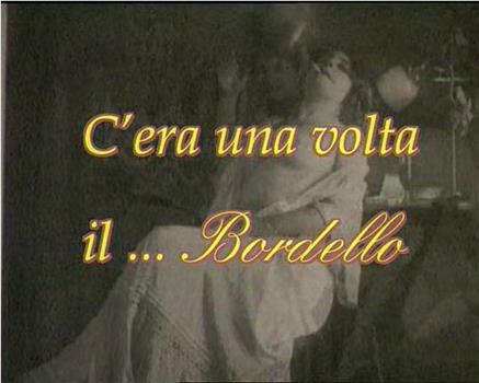 C'era una volta il... bordello在线观看和下载